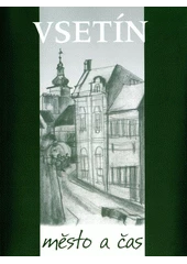 Kniha Vsetín z knihovny Jiřího Mahena