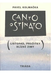 Kniha Canto ostinato z knihovny Jiřího Mahena