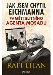 Kniha Jak jsem chytil Eichmanna z knihovny Jiřího Mahena