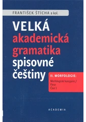 Kniha Velká akademická gramatika spisovné češtiny z knihovny Jiřího Mahena