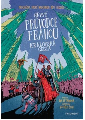 Kniha Hravý průvodce Prahou: Královská cesta z knihovny Jiřího Mahena