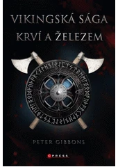 Kniha Vikingská sága: Krví a železem z knihovny Jiřího Mahena