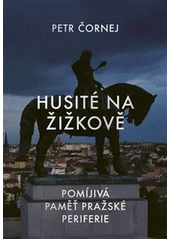 Kniha Husité na Žižkově z knihovny Jiřího Mahena