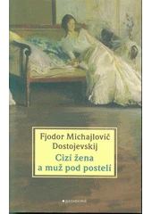 Kniha Cizí žena a muž pod postelí z knihovny Jiřího Mahena