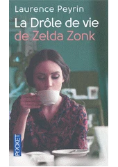 Kniha La drôle de vie de Zelda Zonk z knihovny Jiřího Mahena