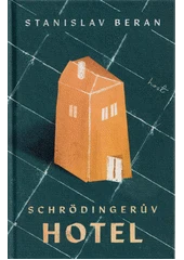 Kniha Schrödingerův hotel z knihovny Jiřího Mahena